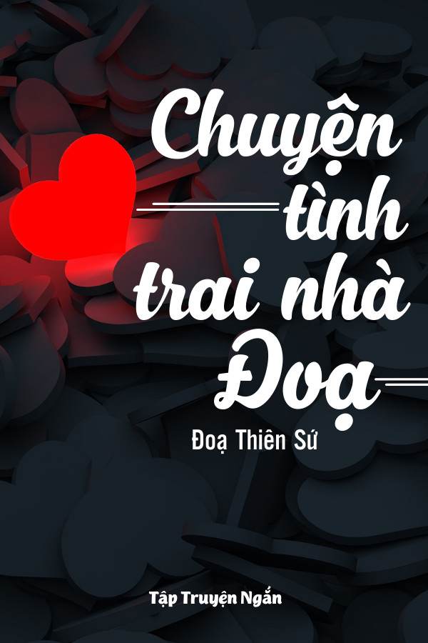 Chuyện tình trai nhà Đoạ (1)